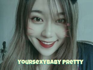 YourSexyBaby_Pretty