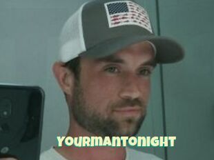 Yourmantonight
