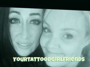 Yourtattoodgirlfriends