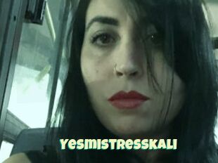 Yesmistresskali