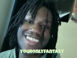 Youronlyfantasy