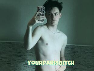 Yourparisbitch